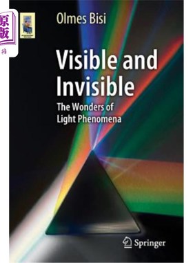 海外直订Visible and Invisible: The Wonders of Light Phenomena 可见与不可见:光现象的奇迹