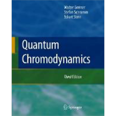 现货 固体量子色动力学 第3版 Quantum Chromodynamics 英文原版 Walter Greiner Stefan Schramm Eckart Stein【中商原版】
