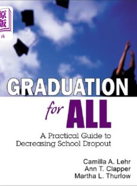 海外直订Graduation for All: A Practical Guide to Decreasing School Dropout 全民毕业：减少辍学率的实践指南