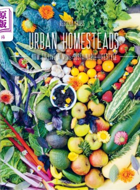海外直订Urban Homesteads: How to Live a More Sustainable Lifestyle 城市家园:如何过一种更可持续的生活方式