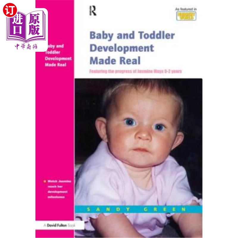 海外直订Baby and Toddler Development Made Real: Featuring the Progress of Jasmine Maya 0 婴儿和幼儿发展成为现实：展