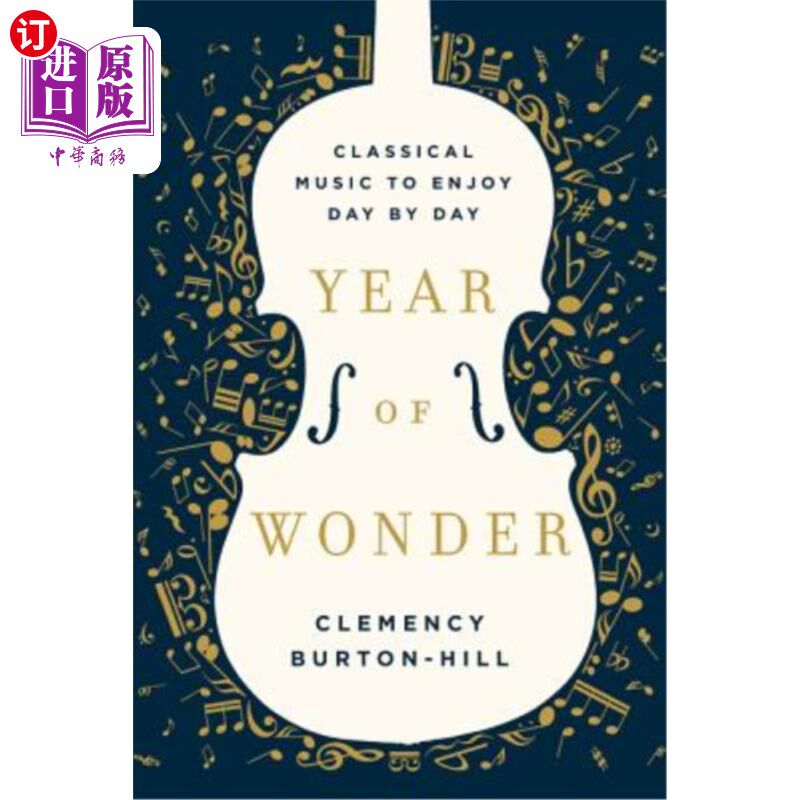 海外直订Year of Wonder: Classical Music to Enjoy Day by Day 奇迹之年:每天都可以欣赏的古典音乐