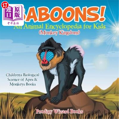 海外直订Baboons! an Animal Encyclopedia for Kids (Monkey Kingdom) - Children's Biologica 狒狒!儿童动物百科全书(猴子