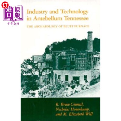 海外直订Industry Technology: Antebellum Tennessee 工业技术:内战前的田纳西州