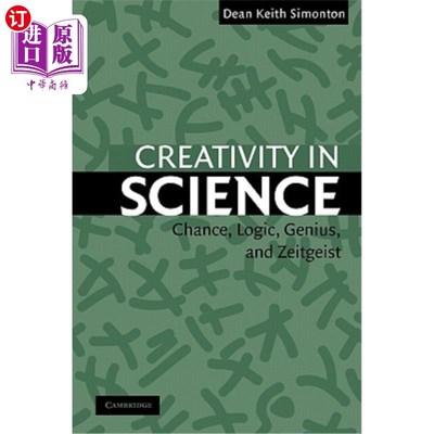海外直订Creativity in Science: Chance, Logic, Genius, and Zeitgeist 科学中的创造力:机遇、逻辑、天才和时代精神