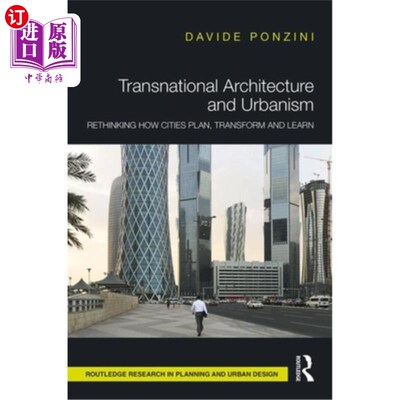 海外直订Transnational Architecture and Urbanism: Rethinking How Cities Plan, Transform,  跨国建筑与都市主义：反思城