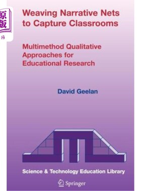 海外直订Weaving Narrative Nets to Capture Classrooms: Multimethod Qualitative Approaches 编织叙事捕捉课堂：教育