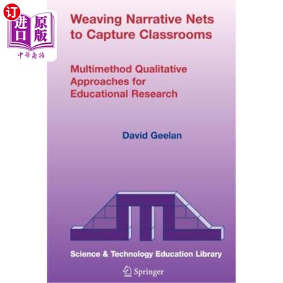 海外直订Weaving Narrative Nets to Capture Classrooms: Multimethod Qualitative Approaches 编织叙事捕捉课堂：教育