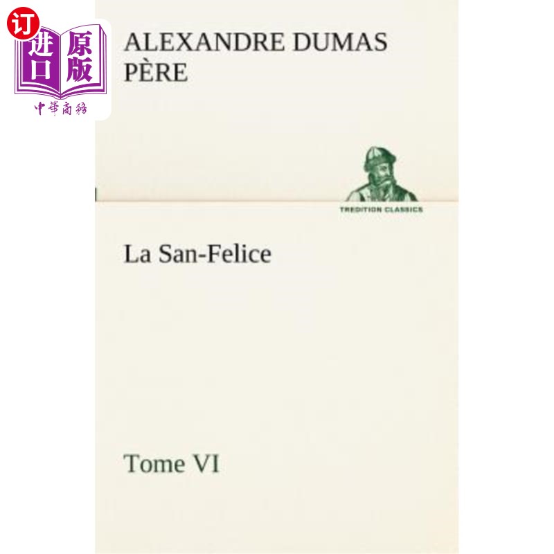 海外直订法语 La San-Felice, Tome VI 拉圣菲利斯,多美六世