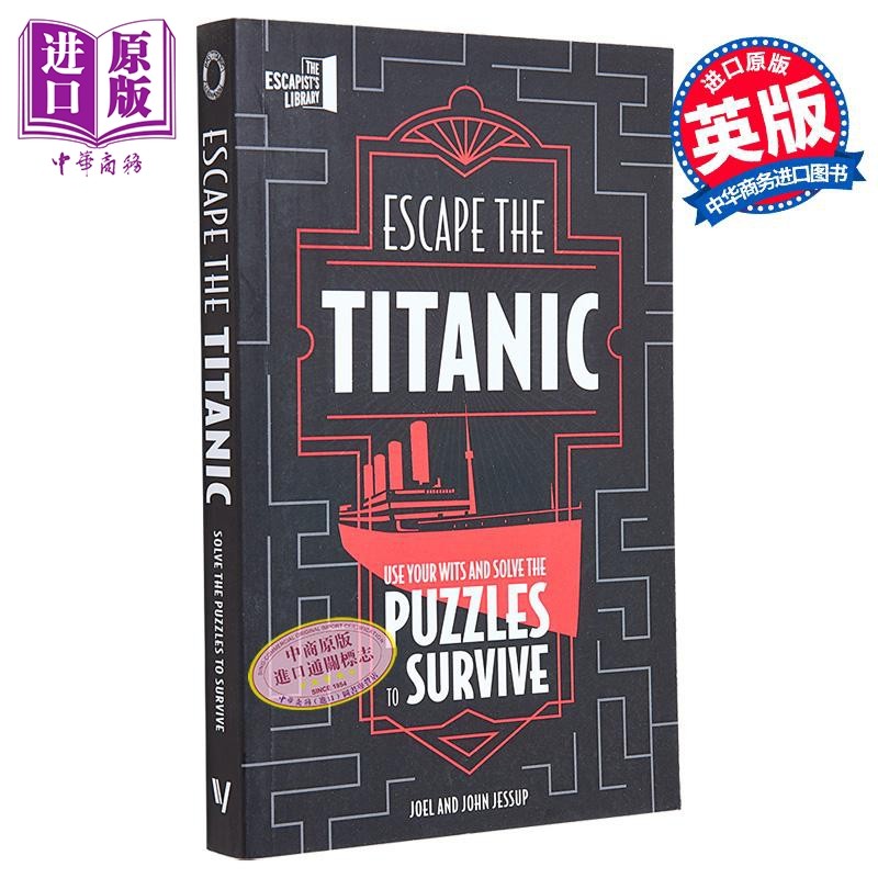 逃离泰坦尼克号 运用你的智慧解决谜题以求生存 Escape The Titanic 英文原版 JOEL JESSUP 生活休闲【中商原版】
