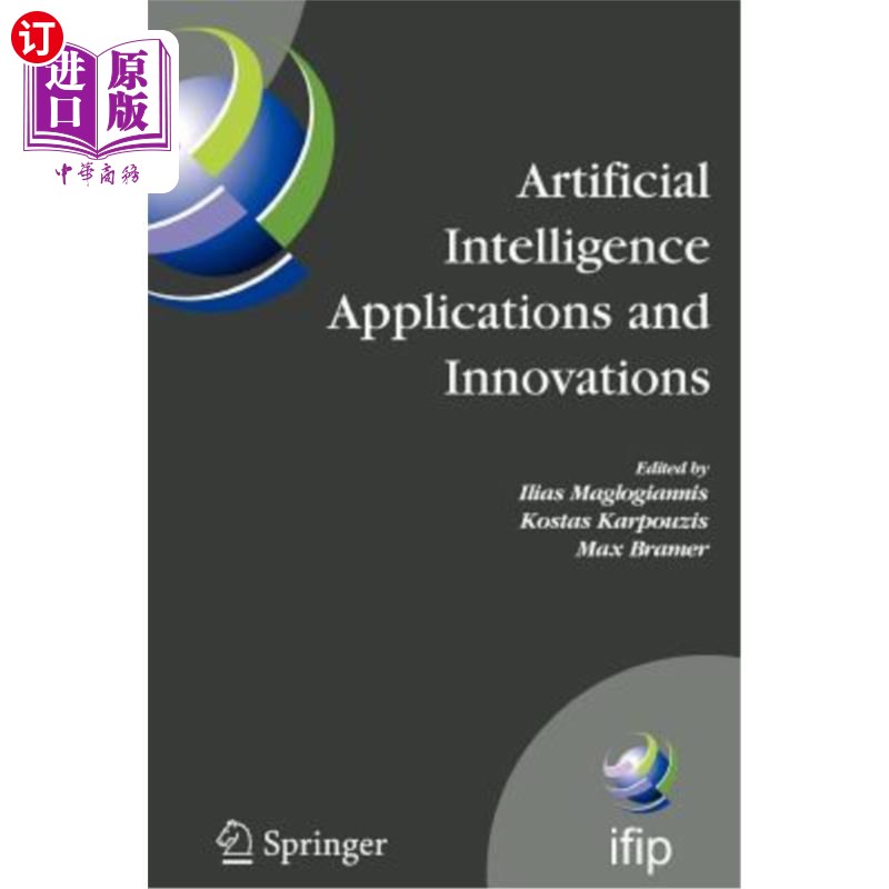海外直订Artificial Intelligence Applications and Innovations: 3rd Ifip Conference on Art 人工智能应用与创新:第三届I