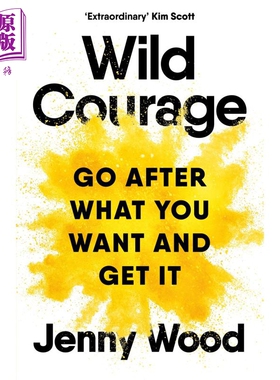 野性勇气 Wild Courage Go After What You Want and Get It 英文原版 Jenny Wood 励志故事【中商原版】