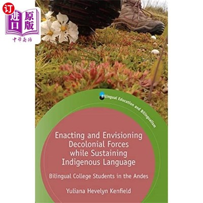 海外直订Enacting and Envisioning Decolonial Forces while... 在维持土著语言的同时制定和设想非殖民化力量