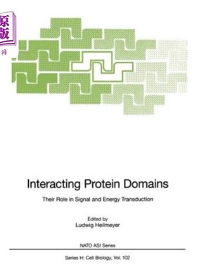 海外直订Interacting Protein Domains: Their Role in Signal and Energy Transduction 相互作用的蛋白质结构域：它们在信