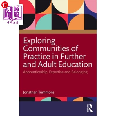 海外直订Exploring Communities of Practice in Further and Adult Education: Apprenticeship 探索继续教育和成人教育的实