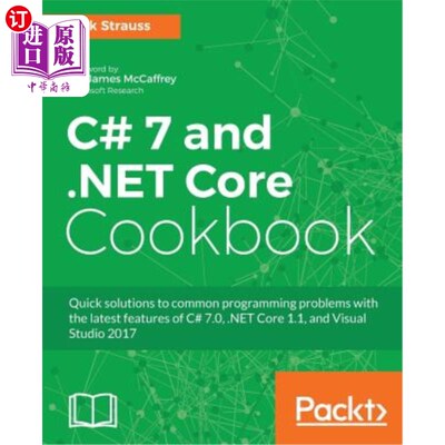 海外直订C# 7 and .NET Core Cookbook - Second Edition: Serverless programming, Microservi c# 7和。net核