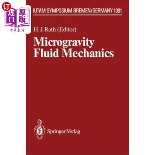 海外直订Microgravity Fluid Mechanics: Iutam Symposium Bremen 1991 微重力流体力学：Iutam不来梅研讨会1991