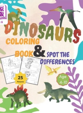 海外直订Dinosaurs Coloring Book and Spot the Differences: A Fun Search and Find Differen 恐龙涂色书并发现差异：一个