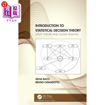 海外直订Introduction to Statistical Decision Theory: Utility Theory and Causal Analysis 统计决策理论导论:效用理论与