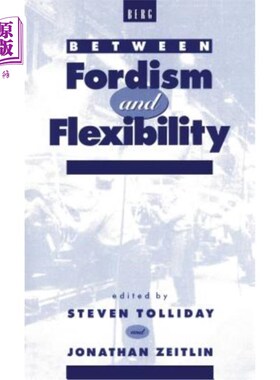 海外直订Between Fordism and Flexibility 在福特主义和灵活性之间