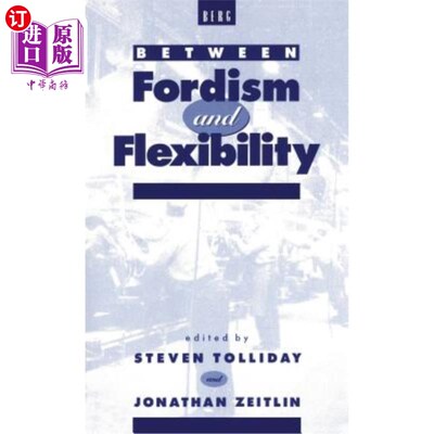 海外直订Between Fordism and Flexibility 在福特主义和灵活性之间