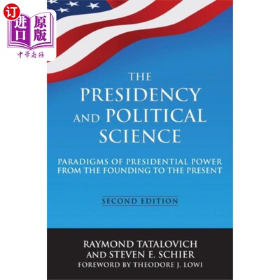 海外直订Presidency and Political Science: Paradigms of P... 总统与政治学:从建国到现在的总统权力范式:2014