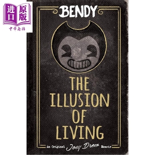 班迪与油印机 生活中的幻觉 乔伊德鲁的回忆录英文原版 Bendy and the Ink Machine The illusion of Living Adrienne Kress