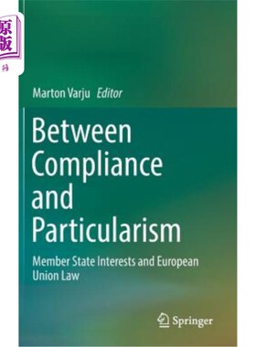 海外直订Between Compliance and Particularism: Member State Interests and European Union  合规与特殊主义之间：成员国