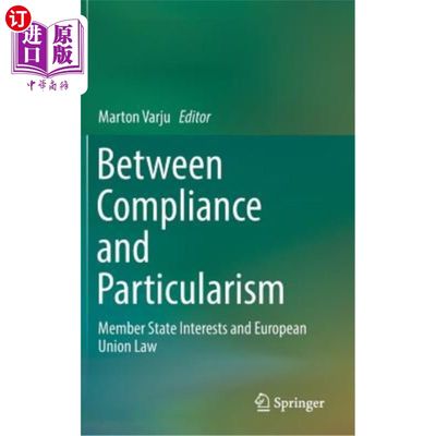 海外直订Between Compliance and Particularism: Member State Interests and European Union  合规与特殊主义之间：成员国