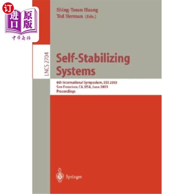 海外直订Self-Stabilizing Systems: 6th International Symposium, SSS 2003, San Francisco,  自稳定系统:第六届国际研讨