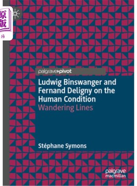 海外直订Ludwig Binswanger and Fernand Deligny on the Human Condition: Wandering Lines 路德维希·宾斯旺格和费尔南多·