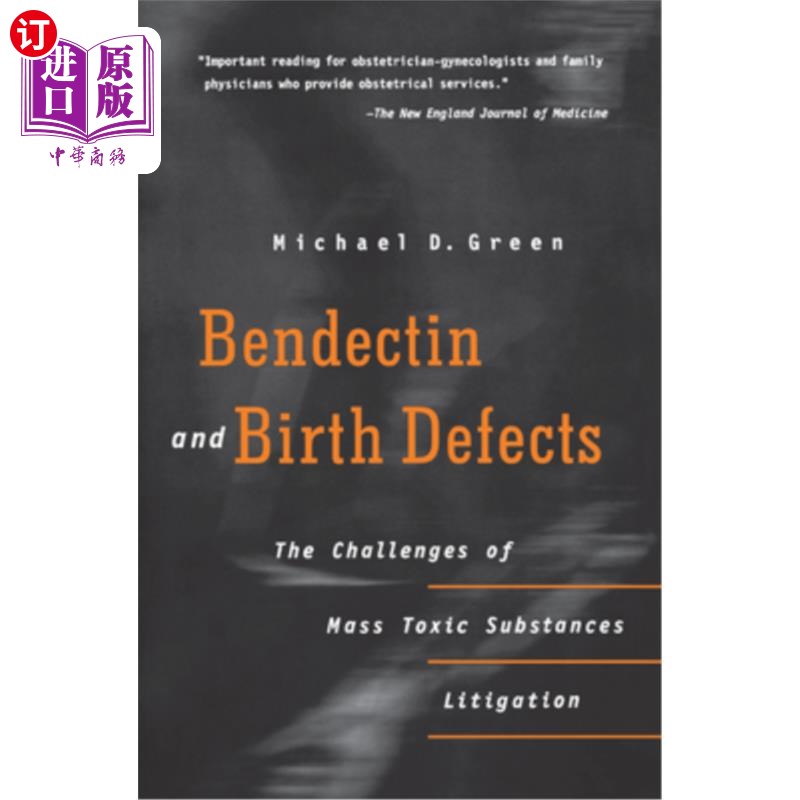 海外直订医药图书Bendectin and Birth Defects: The Challenges of Mass Toxic Substances Litigation 本德信与出生缺陷：