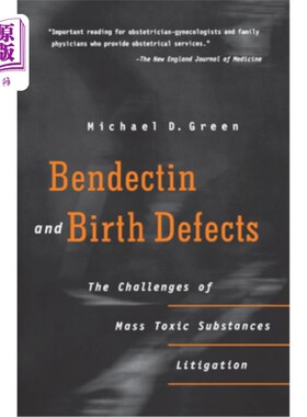 海外直订医药图书Bendectin and Birth Defects: The Challenges of Mass Toxic Substances Litigation 本德信与出生缺陷：