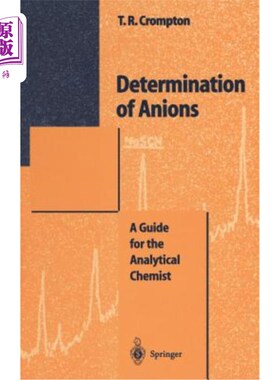 海外直订Determination of Anions: A Guide for the Analytical Chemist 阴离子的测定:分析化学家指南