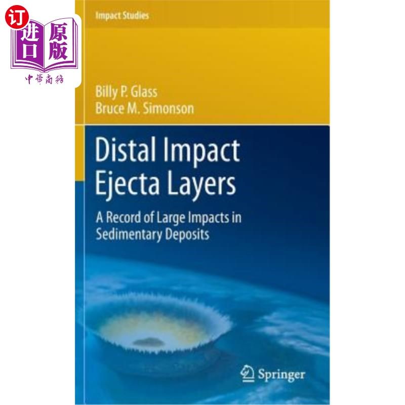 海外直订Distal Impact Ejecta Layers: A Record of Large Impacts in Sedimentary Deposits 远端冲击喷射层:沉积矿床中大
