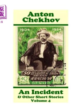海外直订Anton Chekhov - An Incident & Other Short Stories (Volume 4): Short story compil 安东·契诃夫：《事件与其他