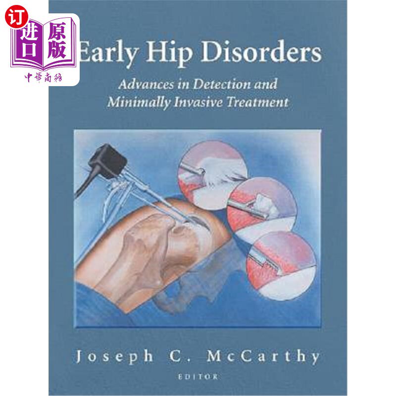 海外直订医药图书Early Hip Disorders: Advances in Detection and Minimally Invasive Treatment 早期髋关节疾病:检测和微
