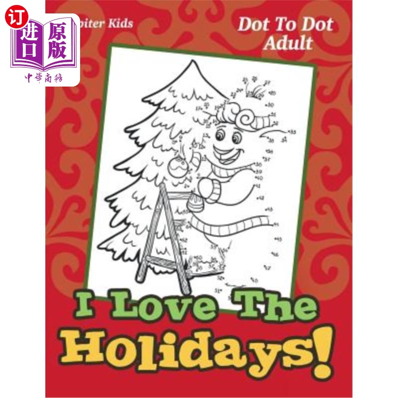 海外直订I Love The Holidays!: Dot To Dot Adult 我喜欢假期!:点对点成人