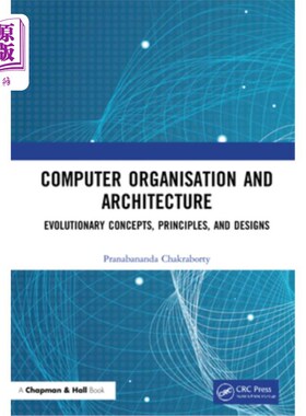 海外直订Computer Organisation and Architecture: Evolutionary Concepts, Principles, and D 计算机组织和架构:进化的概