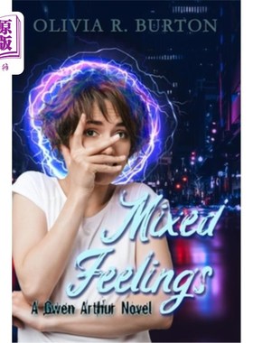 海外直订Mixed Feelings: A Preternatural PNW Novel 复杂的感觉:一个超自然的PNW小说