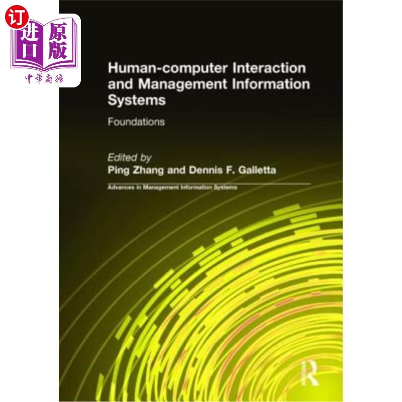 海外直订Human-Computer Interaction and Management Information Systems: Foundations: Foun 人机交互与管理信息系统:基