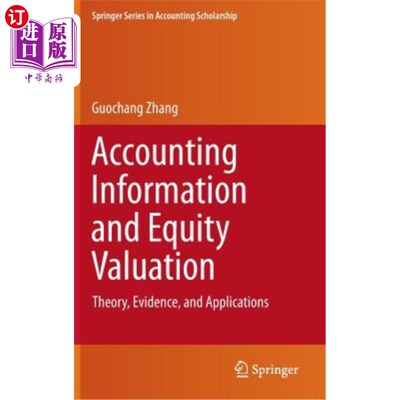 海外直订Accounting Information and Equity Valuation: Theory, Evidence, and Applications 会计信息与股权估值：理论、
