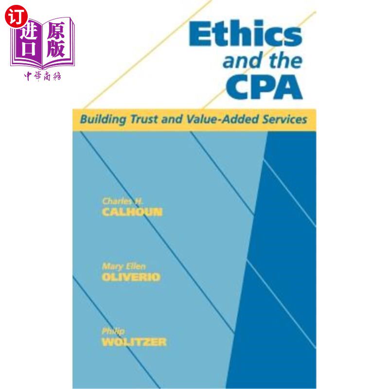 海外直订Ethics and the CPA: Building Trust and Value-Added Services 职业道德与注册会计师：建立信任与增值服务