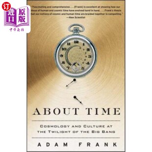 and 宇宙学和文化 宇宙大爆炸黄昏 Time Cosmology Big Culture 关于时间 海外直订About the Bang Twilight