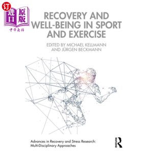 海外直订Recovery and Well-being in Sport and Exercise 运动与锻炼中的恢复与健康