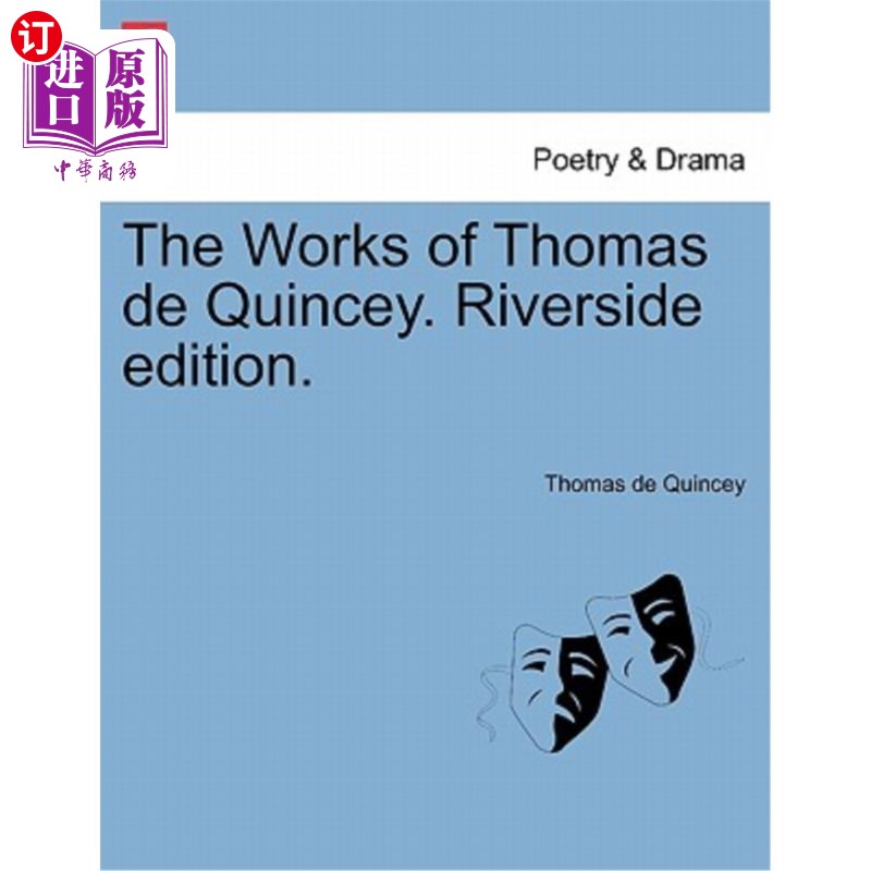 海外直订The Works of Thomas de Quincey. Riverside edition. 托马斯·德·昆西的作品。河滨版。