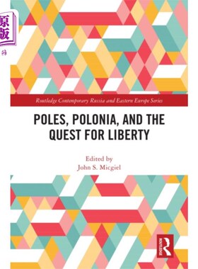 海外直订Poles, Polonia, and the Quest for Liberty 波兰人，波洛尼亚和对自由的追求
