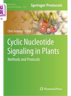 海外直订Cyclic Nucleotide Signaling in Plants: Methods and Protocols 植物中的环核苷酸信号:方法和协议
