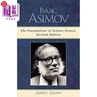 海外直订Isaac Asimov: The Foundations of Science Fiction, Revised Edition 艾萨克·阿西莫夫：科幻小说的基础，修订版
