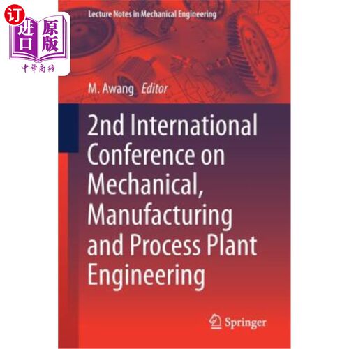 海外直订2nd International Conference on Mechanical, Manufacturing and Process Plant Engi 第二届机械、制造和工艺设备